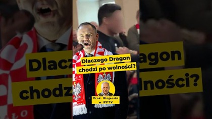 Dlaczego Dragon chodzi po wolności? - prok.  Blajerski w #ipptvnażywo #Batyr #Dragon #jasnagóra