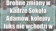 Drobne zmiany w kadrze Sokoła Adamów, kolejny fuks nie wchodzi w grę