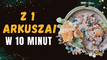 Z JEDNEGO ARKUSZA zrobiłam to wszystko! Wiosenne mini projekty w 10 minut