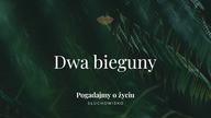 Słuchowisko.  Pogadajmy o życiu - #134 Dwa bieguny