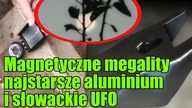 Historie ze świata: magnetyczne pole Puma Punku i średniowieczne aluminium!