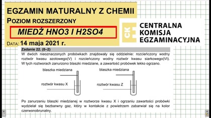 ZADANIE 22 CKE 2021 MAJ WŁAŚCIWOŚCI MIEDZI HNO3 I H2SO4.  #chemia #chemistry