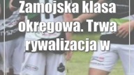 Zamojska klasa okręgowa.  Trwa rywalizacja w Pucharze Starostów