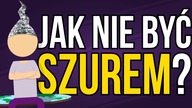 Jak nie być szurem?