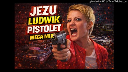 JEZU LUDWIK PISTOLET MEGA MIX