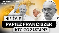 PROGRAM SPECJALNY.  NIE ŻYJE PAPIEŻ FRANCISZEK.  KTO GO ZASTĄPI? l NA ŻYWO