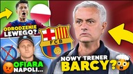 ostatnia szansa...  Jose Mourinho TRENEREM FC BARCELONY? Zieliński OFIARĄ NAPOLI! ODRODZENIE Lewego?