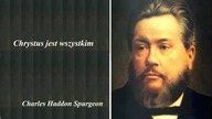 C H Spergeon 1871r Chrystus jest wszystkim