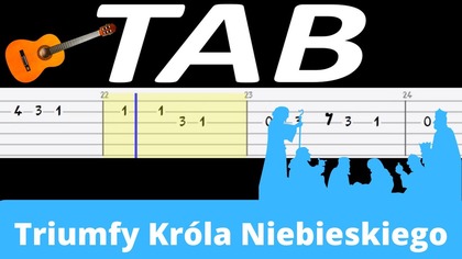  Triumfy Króla Niebieskiego - melodia TAB (gitara)  TABY I NUTY W OPISIE 