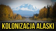 Kolonizacja Alaski przez Rosję i jej sprzedaż do USA