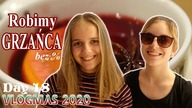 Robimy GRZAŃCA z Asią! || VLOGMAS #18