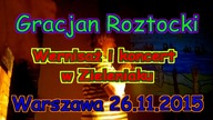 Gracjan Roztocki - Wernisaż i koncert w Zieleniaku