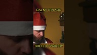 DAJ MI TEN KOC / BOLTER PARODY / PREMIERA: 9/11/2022 godz: 18:00 #shorts