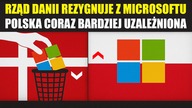 Rząd Danii rezygnuje z Microsoftu  tymczasem Polska coraz bardziej uzależniona