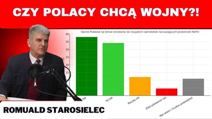 Czy Polacy chcą wojny? - Romuald Starosielec
