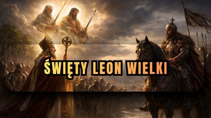 Obronił Rzym przed Zniszczeniem bez wojska - święty Leon Wielki (11 kwietnia, obecnie: 10 listopada)