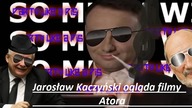 Jarosław Kaczyński ogląda filmy Atora