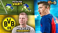 sędzia ZŁAMAŁ PRZEPISY Barcelonie należał się KARNY! Łukasz Piszczek TRENEREM Borussi Dortmund?
