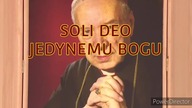 Soli Deo - Jedynemu Bogu.  Beatyfikacja 12. 09. 2021