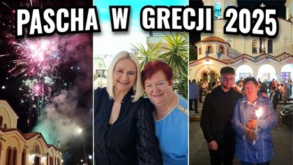 Wielkanoc w Grecji 2025  [odc. 307]