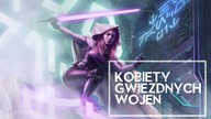 Kobiety Gwiezdnych Wojen [HOLOCRON]