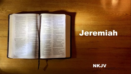 24 - AudioBible NKJV 24 Jeremiah Dramatized New King James Version