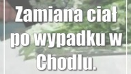 Zamiana ciał po wypadku w Chodlu.  Jest śledztwo