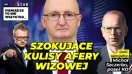 Szokujące kulisy afery wizowej Gość Michał Szczerba, poseł KO