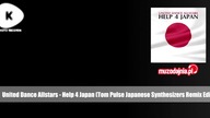 United Dance Allstars - Help 4 Japan (Tom Pulse Japanese Synthesizers Remix Edit)