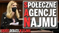 Społeczne Agencje Najmu (SAN) - Skrót debaty w Sejmie.