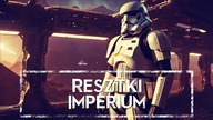 IMPERIALNE RESZTKI czyli co zostało z Imperium w Kanonie i LegendachHOLOCRON