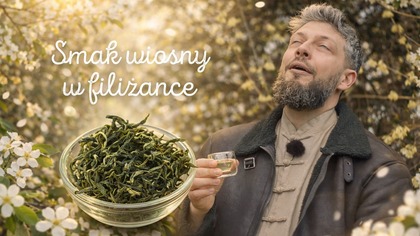 Herbata sprzed Qingming (czystej jasności)  czym jest, jak ją parzyć i dlaczego to smak wiosny?