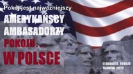 Wreszcie przyjechali do Polski Amerykanie, kt&oacute;rzy są AMBASADORAMI POKOJU.  II Kongres Pokoju,