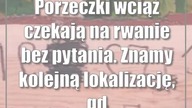 Porzeczki wciąż czekają na rwanie bez pytania.  Znamy kolejną lokalizację, gdzie m...