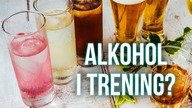 ALKOHOL A TRENING - Wszystko co musisz wiedzieć! [FIT KOBIETKA]
