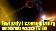 Czy czarne dziury i gwiazdy tworzą międzygalaktyczną sieć transportową?