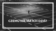 Piekielny - Czemu nie ma ich dziś?