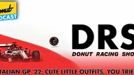 Italian Grand Prix 22: Cute Little Outfits, You Tried - Donut Racing Show #5