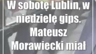 W sobotę Lublin, w niedzielę gips.  Mateusz Morawiecki miał wypadek