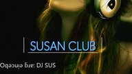 [ SUSAN CLUB IN THE MIX ] @ DJ SUS & DJ PeoK & DJ Baartes | Wnzɐ uɐ ᴉɯdɹǝzę / po ɐnʇɐ / uɐ poɯóʍʞę LIVE 05.2022