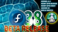 Test Linux Fedora 38 Workstation BETA oraz oficjalny SPIN Budgie Desktop 10. 7 i wiele inych nowości
