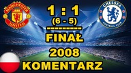 Manchester United 1:1 (6:5) Chelsea Finał Ligi Mistrzów 2008, skrót meczu, Polski komentarz