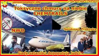 17. 03. 2023r CHEMTRAILS Gady sataniści depopulują ludzi