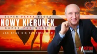 Nowy KIERUNEK - Super Panna Młoda i Super Pan Młody.  Jak Stać Się Szczęśliwym.