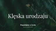 Słuchowisko.  Pogadajmy o życiu - #140 Klęska urodzaju