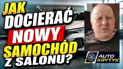 JAK I CZY DOCIERAĆ NOWY SAMOCHÓD Z SALONU¿ JAK I CZY DOCIERAĆ SILNIK W NOWYM AUCIE Z SALONU¿ (720p 60fps AV1-48kbit AAC)