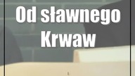 Od sławnego Krwawicza do sławnego Rejdaka