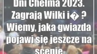 Dni Chełma 2023.  Zagrają Wilki i? Wiemy, jaka gwiazda pojawi się jeszcze na scenie