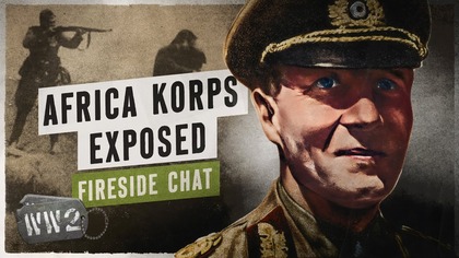 Rommels Dark Secrets in North Africa - WW2 Fireside Chat