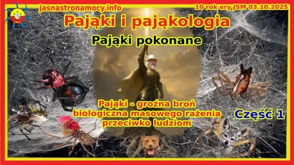 Pająki i pająkologia Groźna broń biologiczna masowego rażenia przeciwko ludziom - CZĘŚĆ 1